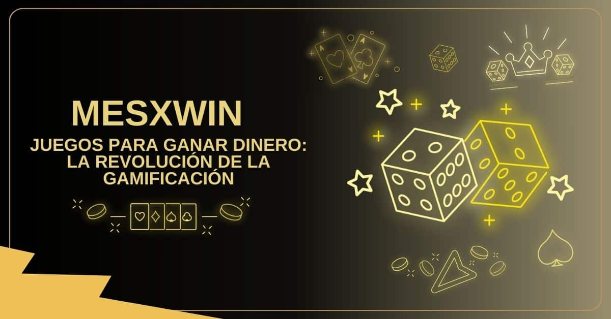 Juegos Para Ganar Dinero: La Revolución De La Gamificación 1 Juegos Para Ganar Dinero: La Revolución De La Gamificación